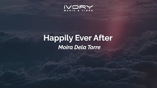 Watch Moira Dela Torre Happily Ever After video