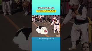 Các Nước Múa Lân Khác Nhau Như Thế Nào