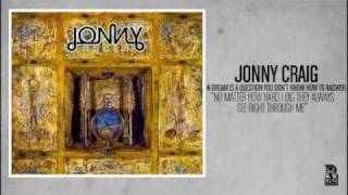 Watch Jonny Craig No Matter How Hard I Dig They Always See Right Through Me video
