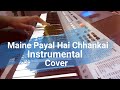 Maine Payal Hai Chhankai ( Reply version ) - Falguni Pathak | Instrumental Cover
