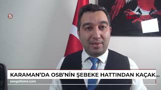 Karamanda Osbnin, Şebeke Hattından Kaçak Su Kullanıldığı Iddiasıyla Suç Duyurusu