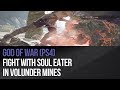 God of War (PS4) -  Fight with Soul Eater in Volunder Mines