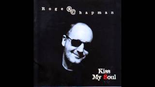 Watch Roger Chapman Kiss My Soul video