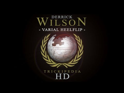 Derrick Wilson: Trickipedia - Varial Heelflip