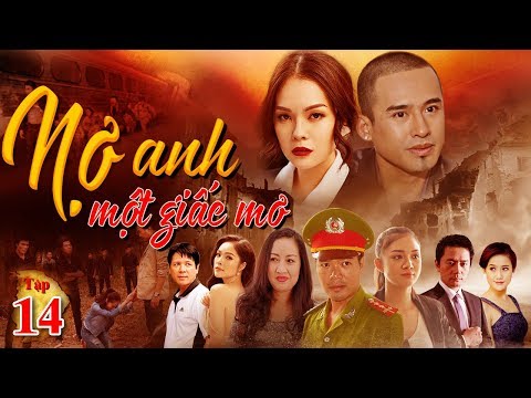 Phim Việt Nam Hay Nhất 2019 | Nợ Anh Một Giấc Mơ - Tập 14 | TodayFilm