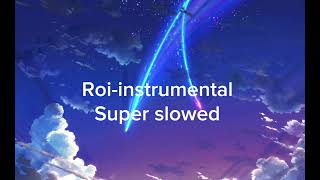 Roi-Instrumental Super Slowedmckyyy