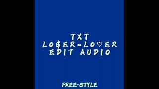 Txt - Loerloer Edit Audio