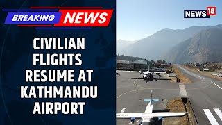 Nepal Protest Major Update Kathmandu International Airport Now Open To Civilian Flight News18