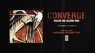 Watch Converge Color Me Blood Red video