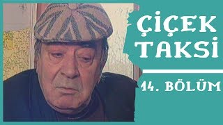 Çiçek Taksi 14. Bölüm 1. Sezon