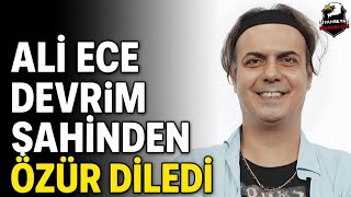 Ali̇ Ece, Devri̇m Şahi̇ni̇n Hayat Hi̇kâyesi̇ni̇ Anlattiği İçi̇n Gelen Tepki̇ler Üzeri̇ne Özür Di̇ledi̇.
