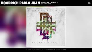 Watch Hoodrich Pablo Juan They Cant Stand It feat Chief Keef video