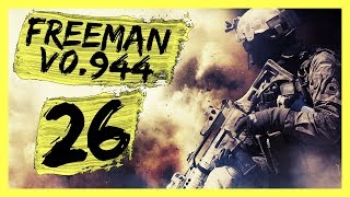 "v0.944 - The Strategic Play" Freeman Guerrilla Warfare Gameplay PC Let's Play Part 26