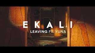 Watch Ekali Leaving feat Yuna video