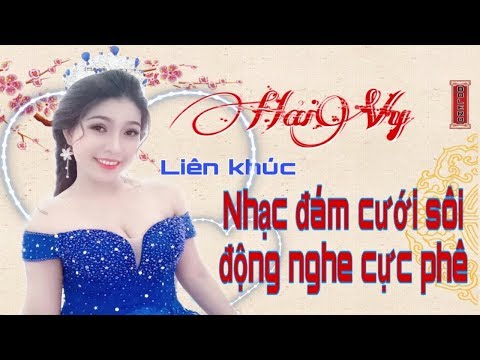 Liên Khúc Nhạc Đám Cưới Sôi Động - Hải Vy