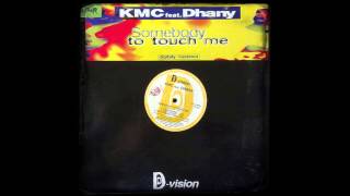 Watch Kmc Somebody To Touch Me video