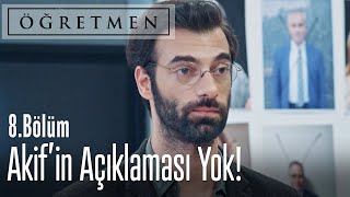 Akif'in açıklaması - Öğretmen 8. Bölüm