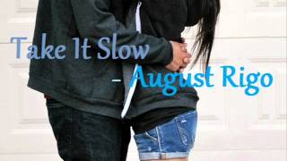 Watch August Take It Slow video