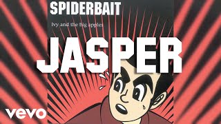 Watch Spiderbait Jasper video