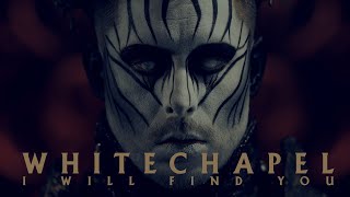 Whitechapel - I Will Find You