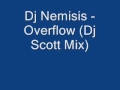 Dj Nemisis - Overflow (Dj Scott Mix)
