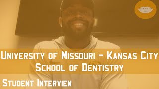 University of Missouri - Kansas City School of Dentistry Student Interview || FutureDDS