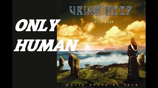 Watch Uriah Heep Only Human video
