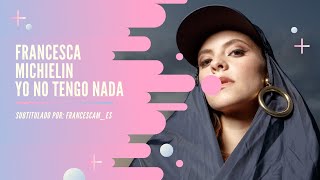 Watch Francesca Michielin Yo No Tengo Nada feat Dardust video