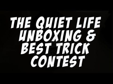 THE QUIETLIFE UNBOXING VIDEO & BEST TRICK CONTEST