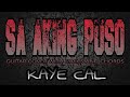 Sa Aking Puso - Kaye Cal (Guitar Cover With Lyrics & Chords)