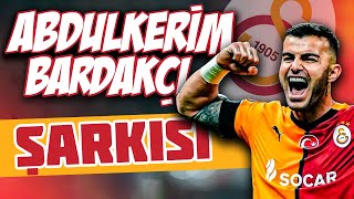 Abdülkeri̇m Bardakci Şarkisi - Galatasarayin Duvari