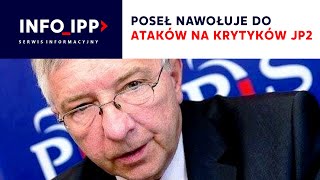 Poseł Nawołuje Do Ataków Na Krytyków Jp2 Serwis Info Ipp 2023.03.10