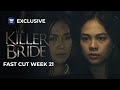 Fast Cut Week 21 | The Killer Bride