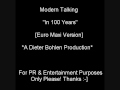 Видео Modern Talking ~ In 100 Years (Euro Maxi Single Promo)