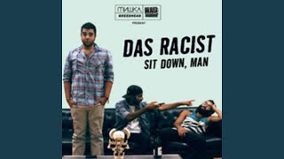 Watch Das Racist Sit Down People video