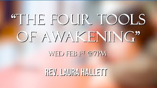 "The Four Tools Of Awakening" w Rev Laura Hallett CSLGLV Wed 2-1-23 Commercial