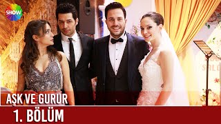 Aşk Ve Gurur 1. Bölüm