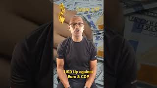 Usd Is Up Against Euro & Colombian Peso, The Cop