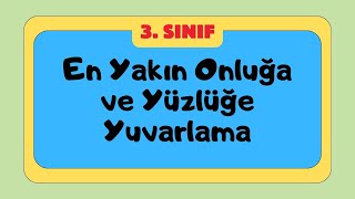 3. Sınıf Matematik Doğal Sayıları En Yakın Onluğa Ve Yüzlüğe Yuvarlama Konu Anlatımı Ve Örnekler