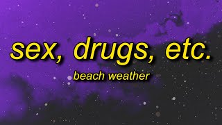 Beach Weather - Sex, Drugs, Etc. (sped up/tiktok version) Lyrics | floating on m