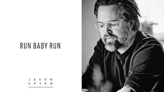 Watch Jason Upton Run Baby Run video