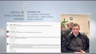 Crisis Series #26: "Really, Father?" Fr. Franks Answers Questions & Objections