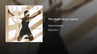 Watch Gloria Estefan The Heart Never Learns video