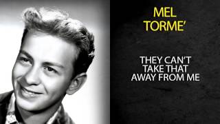 Watch Mel Torme Cant Take That Away From Me video