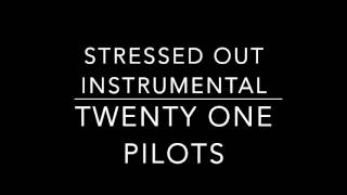 Twenty One Pilots Stressed Out Official Instrumental Version Twenty One Pilots Stressed Out Official Instrumental Version