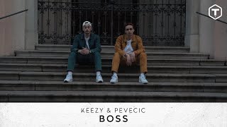 Keezy & Pevecic - Boss
