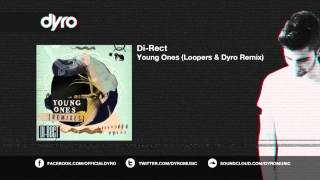 Di-Rect - Young Ones (Loopers & Dyro Remix)