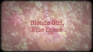 Watch Benmont Tench Blonde Girl Blue Dress video