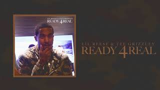 Lil Reese & Tee Grizzley - Ready 4Real (Official Audio)