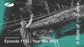 A State Of Trance Episode 1153 - Year Mix 2023 (Astateoftrance )